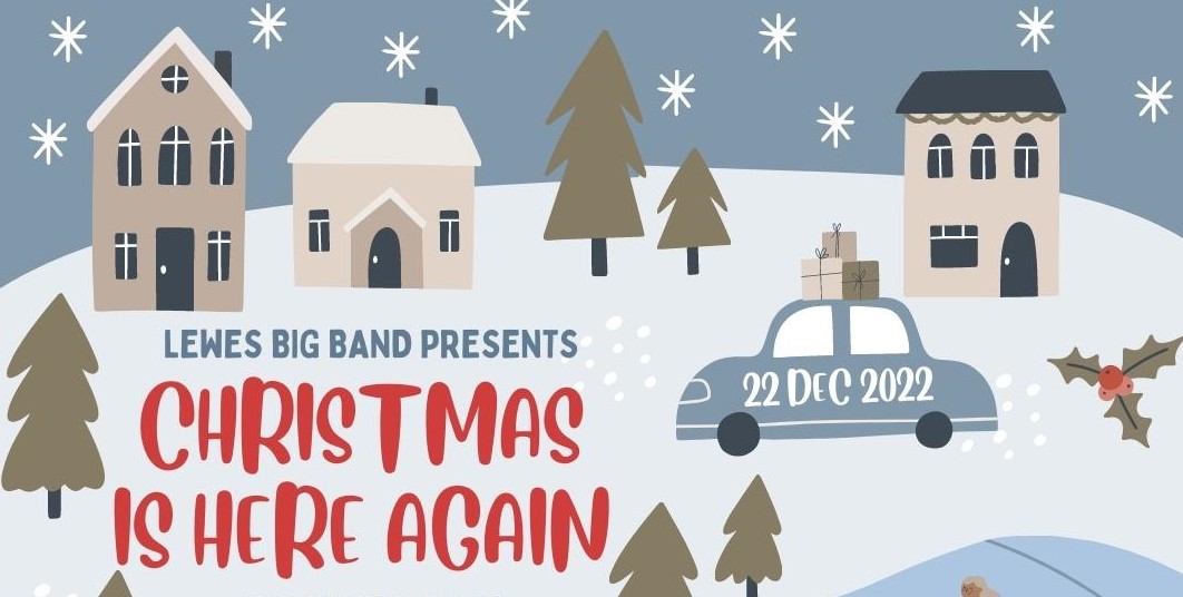 Lewes Big Band Presents... Christmas Is Here Again