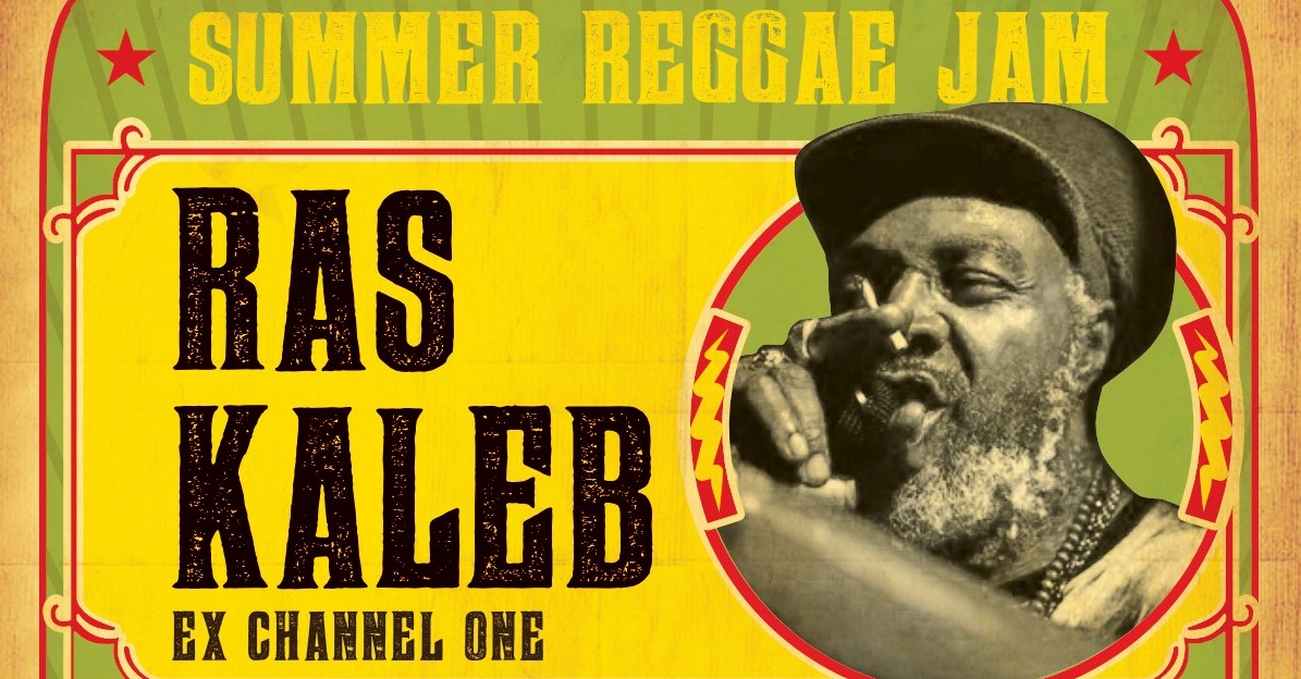 Summer Reggae Jam feat Ras Kayleb and & Chris Havex