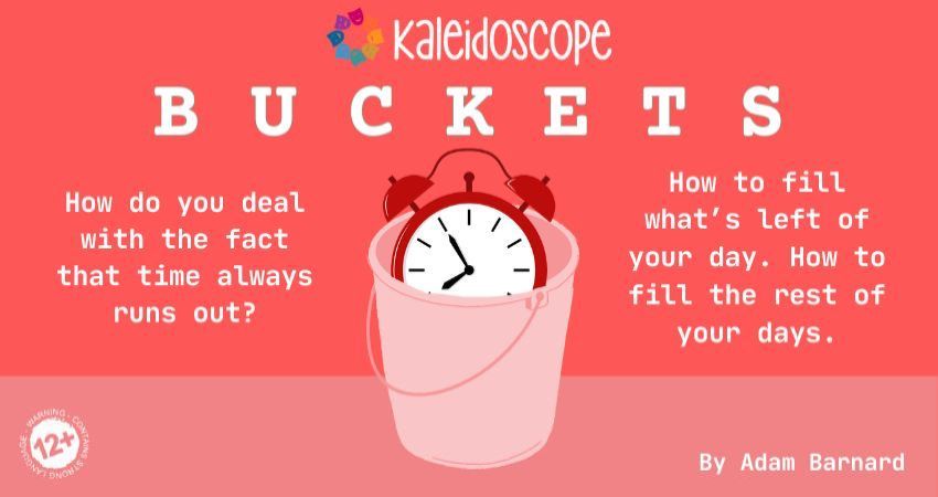 Kaleidoscope Presents: Buckets